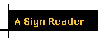 A Sign Reader