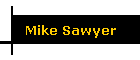 Mike Sawyer