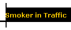 Smoker in Traffic